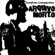 Arquivo Morto : Carnificina Conteporânea